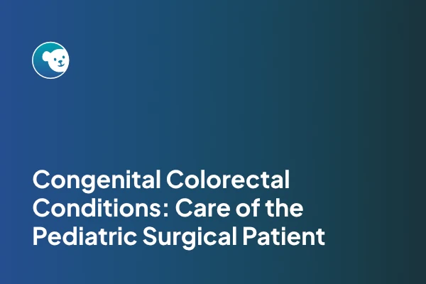 Virtual Pediatric Lecture Series: Care of Pediatric Colorectal Patients
